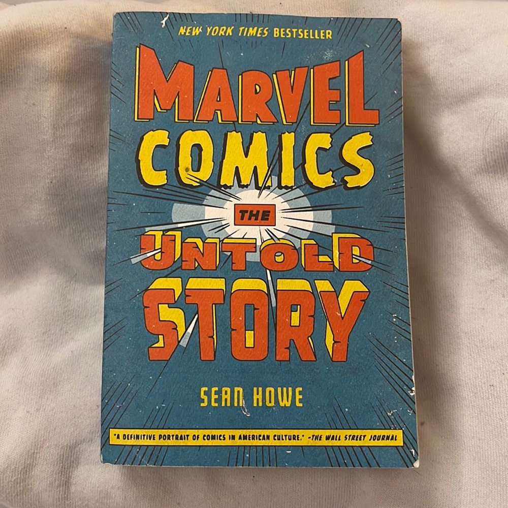 Marvel Comics: The Untold Story by Sean Howe
